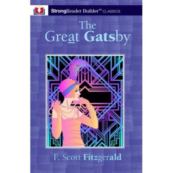 The Great Gatsby (Annotated): A StrongReader Builder(TM) Classic for Dyslexic an - Picture 1 of 1